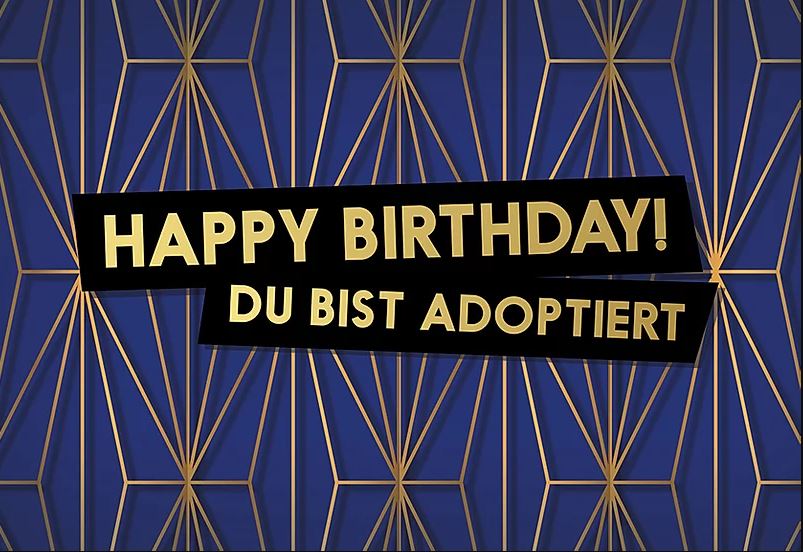 FckYouCards: Happy Birthday! Du bist adoptiert