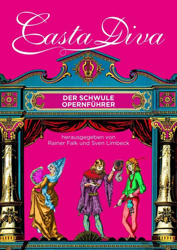 Falk & Limbeck | Casta Diva - Der schwule Opernführer