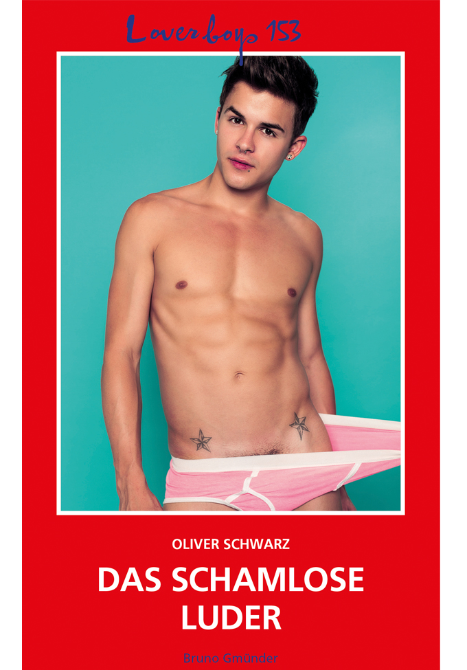 Oliver Schwarz | Loverboys 153: Das schamlose Luder