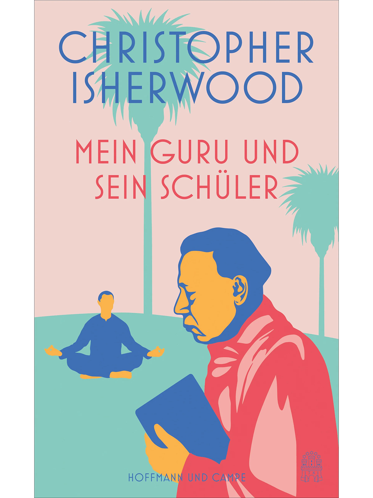 Brunos \ Biografien & Erinnerungen \ Hoffmann und Campe Verlag \ Christopher Isherwood | Mein Guru und sein Schüler 