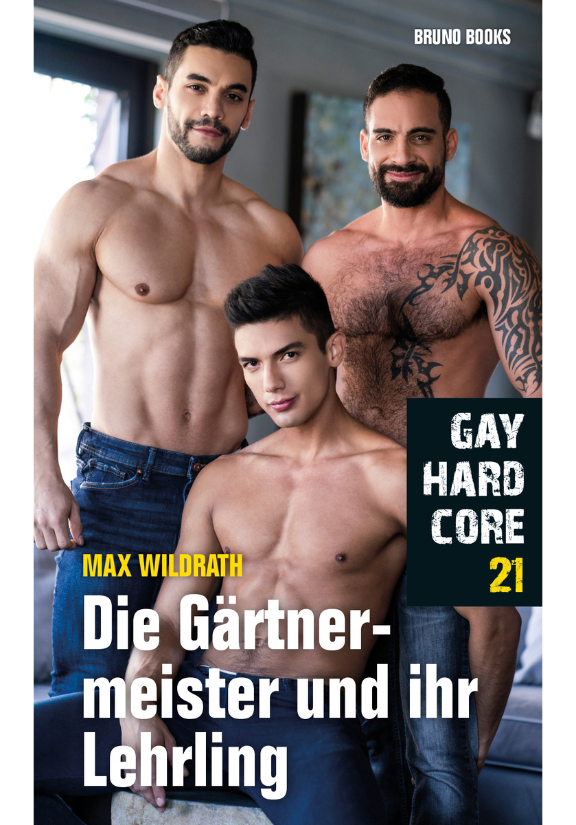Max Wildrath | Gay Hardcore 21: Die Gärtnermeister und ihr Lehrling