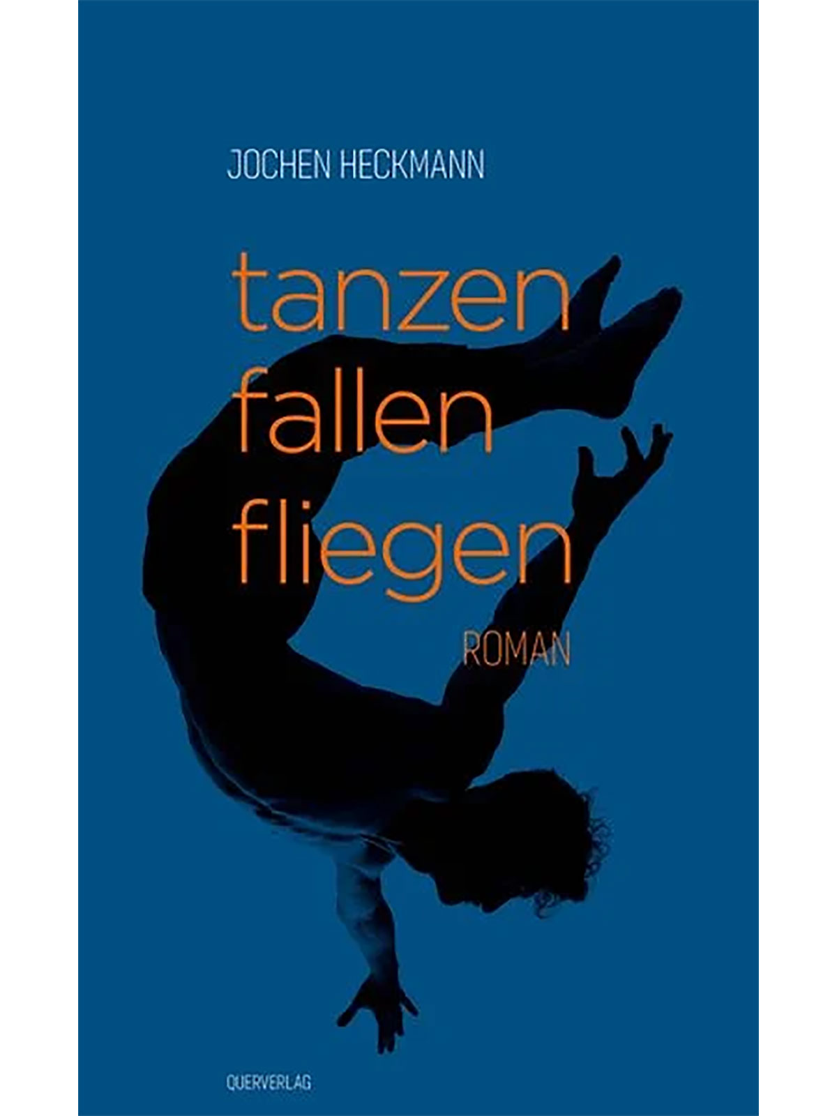 Brunos \ Neu \ Querverlag \ Jochen Heckmann | Tanzen fallen fliegen 