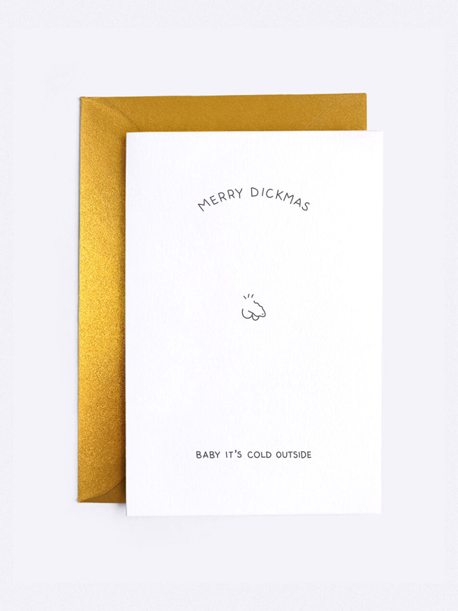Baby it's cold outside | Dickmas Card